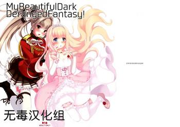 My Beautiful Dark Deranged Fantasy!