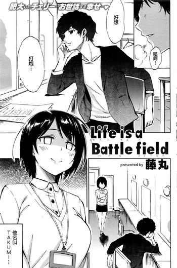 Life is a Battle Field