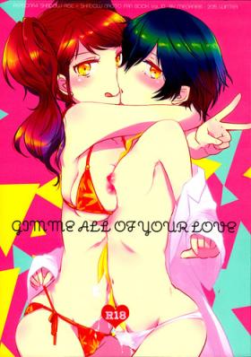 GIMME ALL OF YOUR LOVE