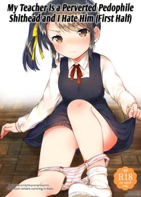 Sensei wa Lolicon de Saitei Hentai no Gomikuzu+ Omake | My Teacher is a Perverted Pedophile Shithead and I Hate Him+ Bonus Story
