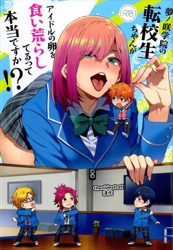 Yumenosaki Gakuin no Tenkousei-chan ga Idol no Tamago o Kuiarashiteru tte Hontou desu ka!?