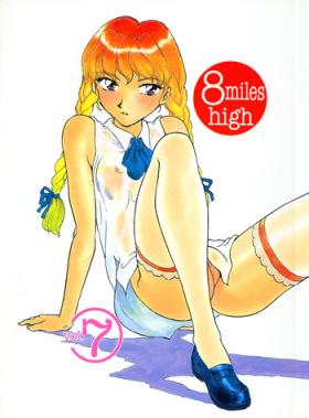 8 miles high Vol.7