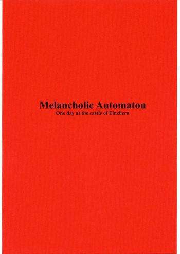 Melancholic Automaton - One day at the castle of Einzbern