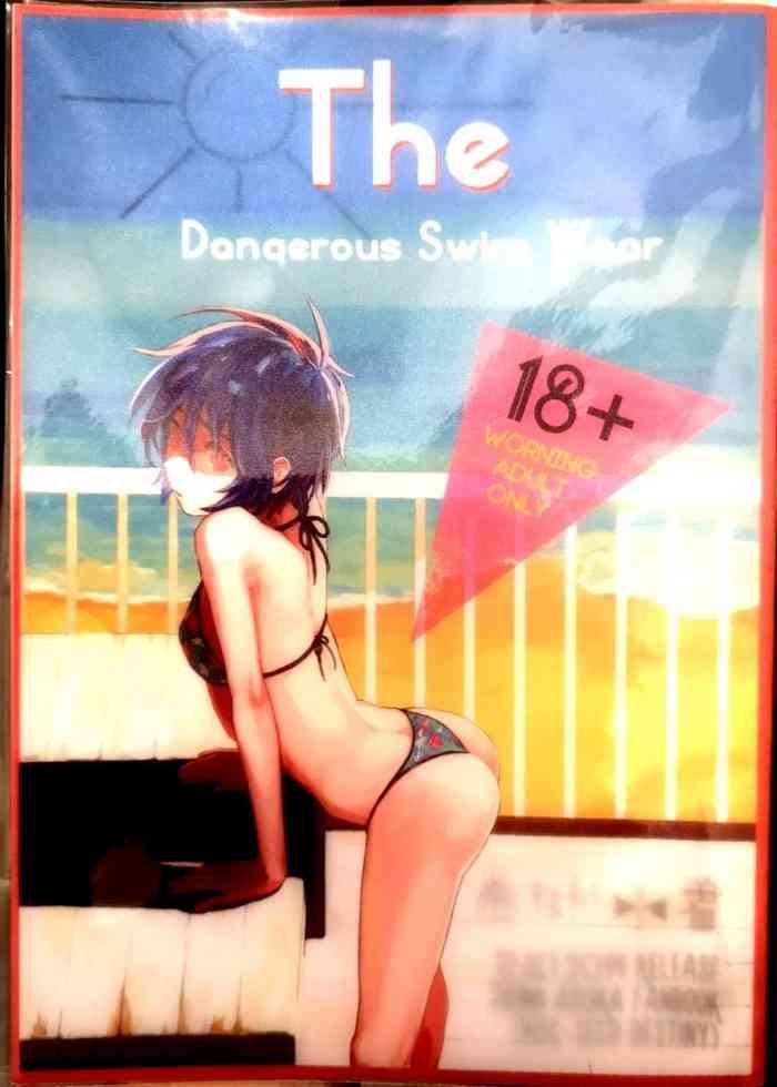 The Dangerous Swim Wear
