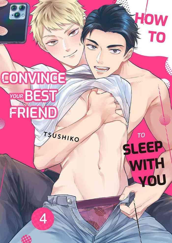 How to convince your best friend to sleep with you 4