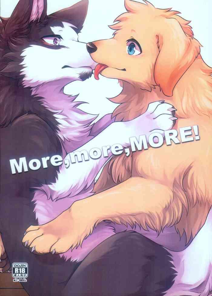 More,more,MORE!