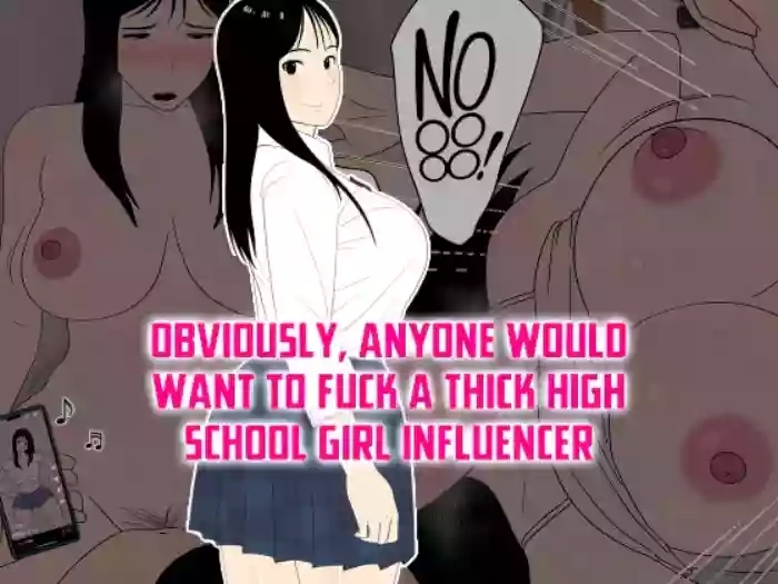 Muchimuchi JK Influencer no Ane toka Yaritai ni Kimatteru | Obviously, Anyone Would Want to Fuck a Thick High School Girl Influencer