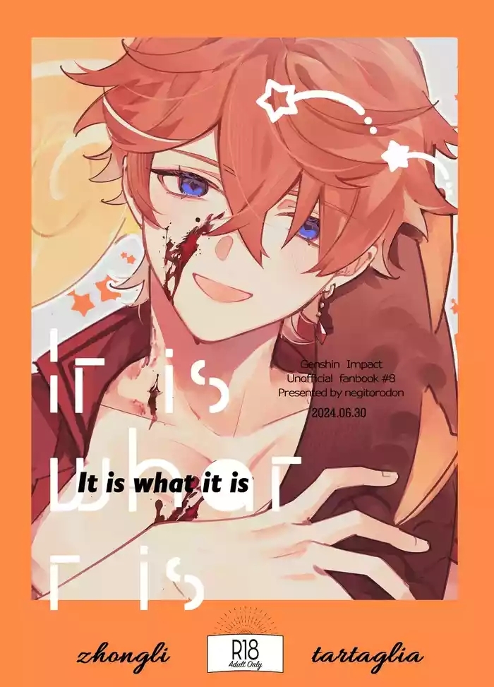 It is what it is