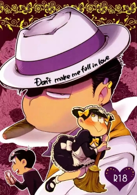 Don't make me fall in love