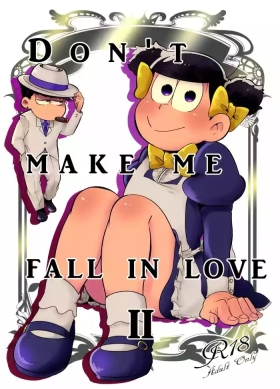 Don't make me fall in love 2