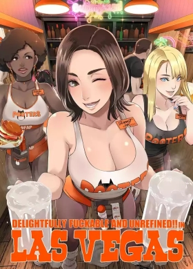 DELIGHTFULLY FUCKABLE AND UNREFINED in LAS VEGAS