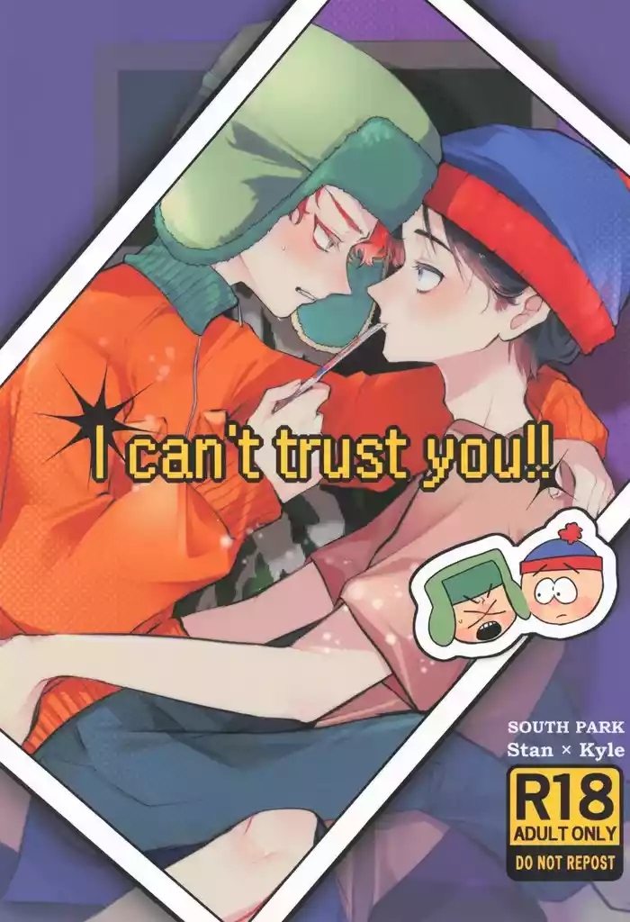 I can't trust you!!