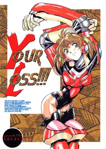Your Loss!!